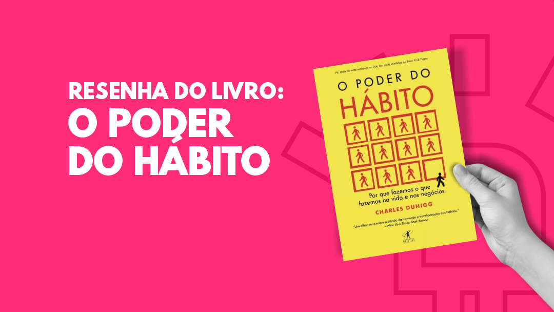 Resenha do Livro: O Poder do Hábito