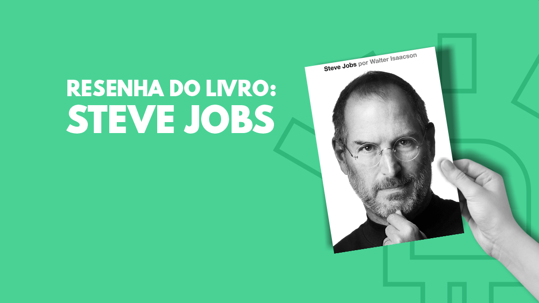 Resenha do Livro: Steve Jobs